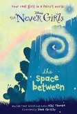 Never Girls #2: The Space Between (Disney: The Never Girls) (eBook, ePUB)