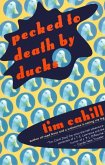 Pecked to Death by Ducks (eBook, ePUB)