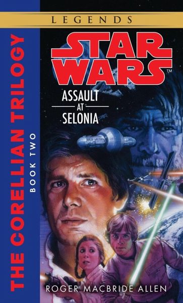 Assault at Selonia: Star Wars Legends (The Corellian Trilogy) (eBook, ePUB)