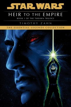 Heir to the Empire: Star Wars Legends (The Thrawn Trilogy) (eBook, ePUB) - Zahn, Timothy