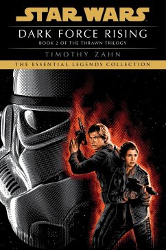 Dark Force Rising: Star Wars Legends (The Thrawn Trilogy) (eBook, ePUB) - Zahn, Timothy