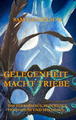 Gelegenheit macht Triebe (eBook, ePUB) - Danielson, Sam