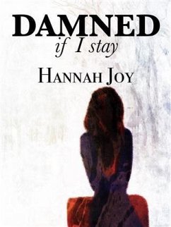 Damned If I Stay (eBook, ePUB) - Joy, Hannah