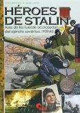 Héroes de Stalin : ases de las fuerzas acorazadas soviéticas 1939-1945