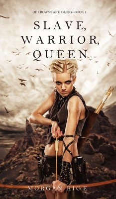 Slave, Warrior, Queen (Of Crowns and Glory--Book 1) - Rice, Morgan