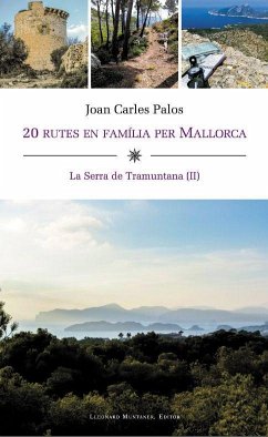 20 rutes en família per Mallorca : La Serra de Tramuntana (II) - Palos Nadal, Joan Carles