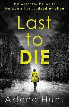 Last to Die - Hunt, Arlene