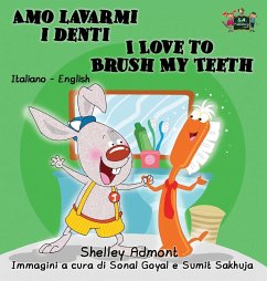 Amo lavarmi i denti I Love to Brush My Teeth - Admont, Shelley; Books, Kidkiddos