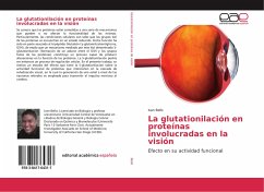 La glutationilación en proteínas involucradas en la visión