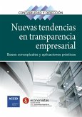 Nuevas tendencias en transparencia empresarial : bases conceptuales y aplicaciones prácticas