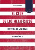 El club de los metafísicos : historia de las ideas en América