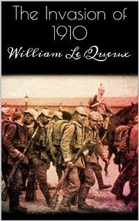 The Invasion of 1910 (eBook, ePUB) - Le Queux, William