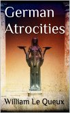 German Atrocities (eBook, ePUB) German Atrocities (eBook, ePUB)