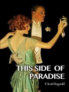This Side of Paradise (eBook, ePUB) - Scott Fitzgerald, F.; Scott Fitzgerald, F.