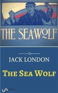 The Sea Wolf (eBook, ePUB) - London, Jack