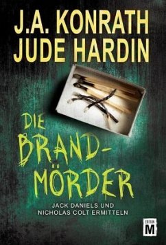 Die Brandmörder - Hardin, Jude;Konrath, J. A.