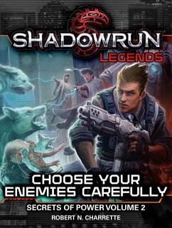 Shadowrun Legends: Choose Your Enemies Carefully (eBook, ePUB) - Charrette, Robert N.