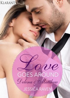 Love goes around - Delena und Matthew. Erotischer Roman (eBook, ePUB) - Raven, Jessica