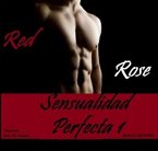 Sensualidad Perfecta - Primera Parte. El Héroe Americano (eBook, ePUB)