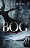 Bog: A Thriller (eBook, ePUB) Bog: A Thriller (eBook, ePUB)