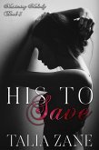 His to Save (Mastering Melody, #3) (eBook, ePUB) His to Save (Mastering Melody, #3) (eBook, ePUB)