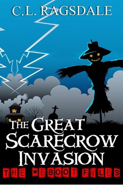 The Great Scarecrow Invasion (The Reboot Files, #5) (eBook, ePUB) - Ragsdale, C. L.