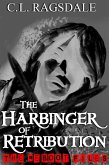 The Harbinger Of Retribution (The Reboot Files, #3) (eBook, ePUB) The Harbinger Of Retribution (The Reboot Files, #3) (eBook, ePUB)