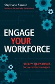 Engage Your Workforce: 10 key questions for successful managers (eBook, ePUB)