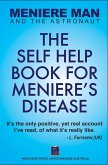 Meniere Man: The Self Help Book For Meniere's Disease (eBook, ePUB)