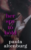Her Spy to Hold (Spy Games, #2) (eBook, ePUB)