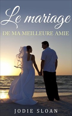 Le mariage de ma meilleure amie (eBook, ePUB) - Sloan, Jodie