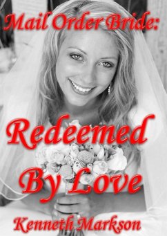 Cover Mail Order Bride: Redeemed By Love (Redeemed Western Historical Mail Order Brides, #5) (eBook, ePUB)