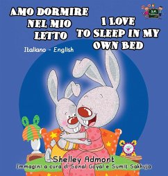 Amo dormire nel mio letto I Love to Sleep in My Own Bed - Admont, Shelley; Books, Kidkiddos