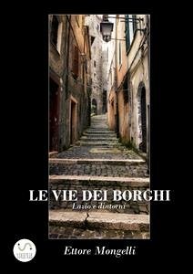 Le vie dei borghi - Lazio e dintorni (fixed-layout eBook, ePUB) - Mongelli, Ettore