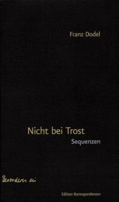 Nicht bei Trost - Sequenzen - Dodel, Franz