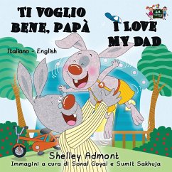 Ti voglio bene, papà I Love My Dad - Admont, Shelley; Books, Kidkiddos