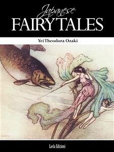 Japanese Fairy Tales (eBook, ePUB) - Theodora Ozaki, Yei