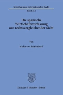 Die spanische Wirtschaftsverfassung aus rechtsvergleichender Sicht - Stralendorff, Niclot von