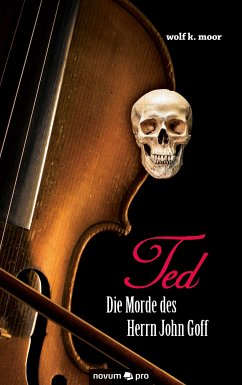 TED - Die Morde des Herrn John Goff (eBook, ePUB) - moor, wolf k.