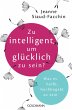 Zu intelligent, um glücklich zu sein?... - Bild 1