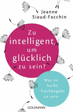 Zu intelligent, um glücklich zu sein? (eBook, ePUB) - Siaud-Facchin, Jeanne