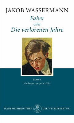 Faber oder Die verlorenen Jahre (eBook, ePUB) - Wassermann, Jakob