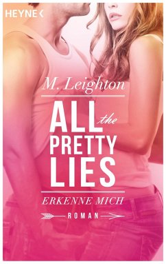 Erkenne mich / All the pretty lies Bd.1 (eBook, ePUB) - Leighton, M.