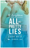 Liebe mich / All the pretty lies Bd.3 (eBook, ePUB)