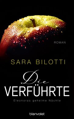 Die Verführte / Eleonoras geheime Nächte Bd.2 (eBook, ePUB) - Bilotti, Sara