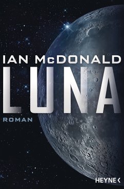 Luna / Luna Saga Bd.1 (eBook, ePUB) - McDonald, Ian