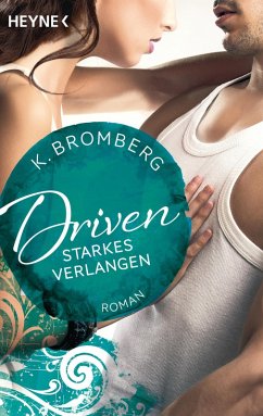 Starkes Verlangen / Driven Bd.7 (eBook, ePUB) - Bromberg, K.