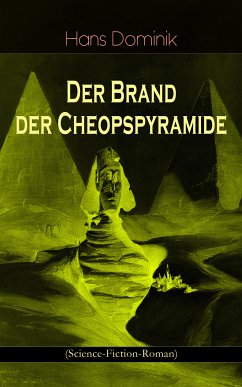 Der Brand der Cheopspyramide (Science-Fiction-Roman) (eBook, ePUB) - Dominik, Hans