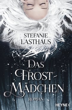 Das Frostmädchen (eBook, ePUB) - Lasthaus, Stefanie