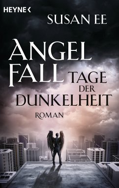 Tage der Dunkelheit / Angelfall Bd.2 (eBook, ePUB) - Ee, Susan